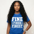 Fine Finer Finest (Unisex)