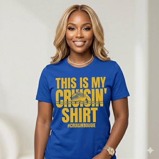 THIS IS MY CRUISIN' SHIRT