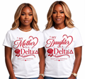 My Mother-Daughter is a Delta- (unisex tee) WHITE