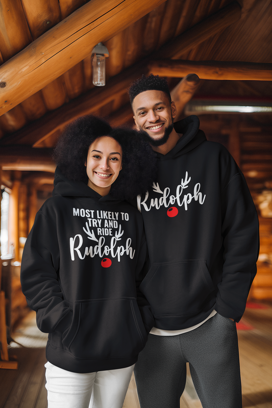 Most likely to try and ride Rudolph Hoodie