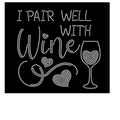 I Pair well with Wine