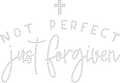 Not Perfect just forgiven